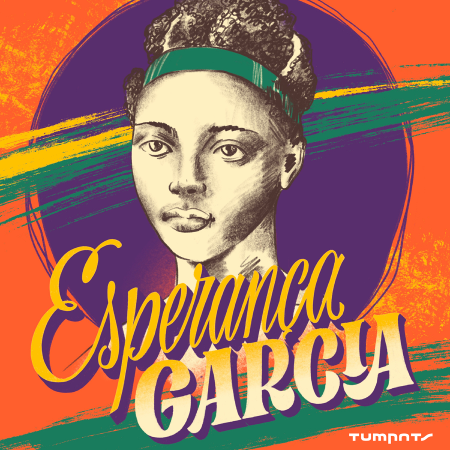 Heroínas do Brasil #11 - Esperança Garcia