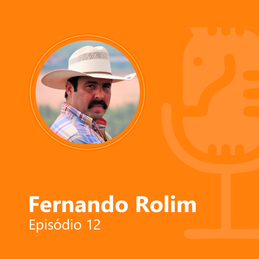 Cavalgadas Podcast #12 - Fernando Rolim