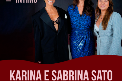 Papo Íntimo #10 - com Karina e Sabrina Sato
