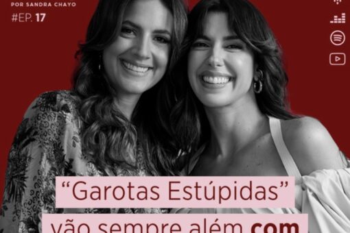 Papo Íntimo #17 - "Garotas Estúpidas" vão sempre além com Camila Coutinho