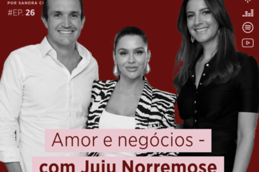 Papo Íntimo #26 - Amor e negócios - com Juju Norremose e Sérgio Ferreira