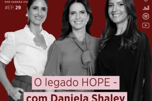 Papo Íntimo #29 - O legado HOPE com Daniela Shalev e Karen Sarfaty