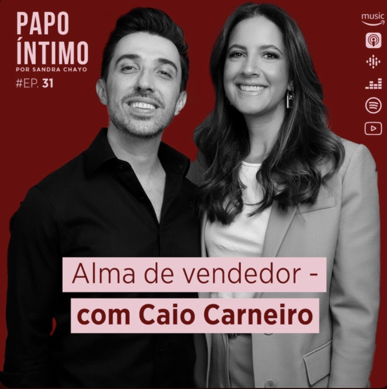 Papo Íntimo #31 - Alma de vendedor com Caio Carneiro