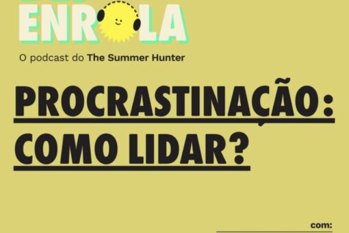 Desenrola #49 - Procrastinação: como lidar?