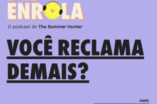 Desenrola #50 - Você reclama demais?