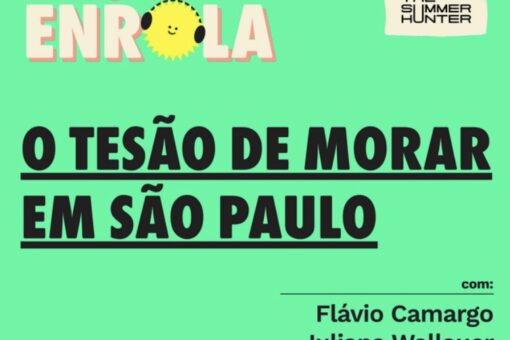 Desenrola #54 - O tesão de morar em São Paulo