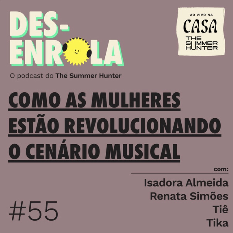 Desenrola #55 - Como as mulheres estão revolucionando o cenário musical